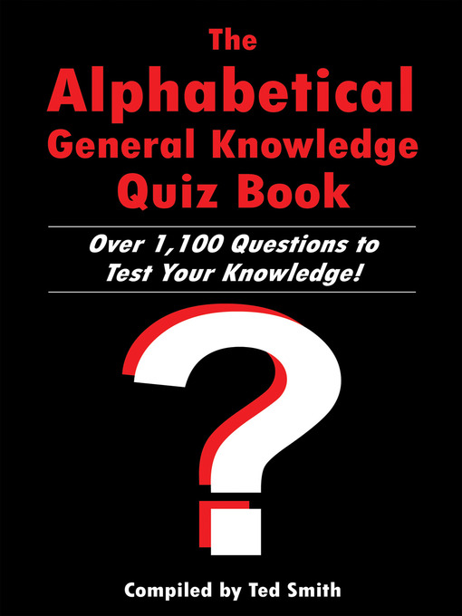 Title details for The Alphabetical General Knowledge Quiz Book by Ted Smith - Available